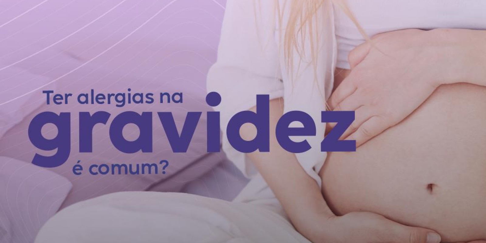 Ter Alergias na Gravidez é Comum?