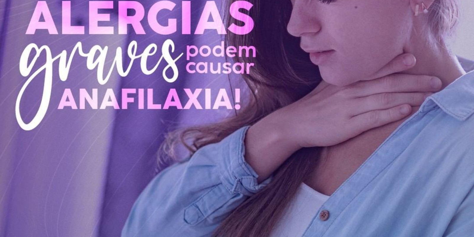 Alergias graves podem causar anafilaxia!