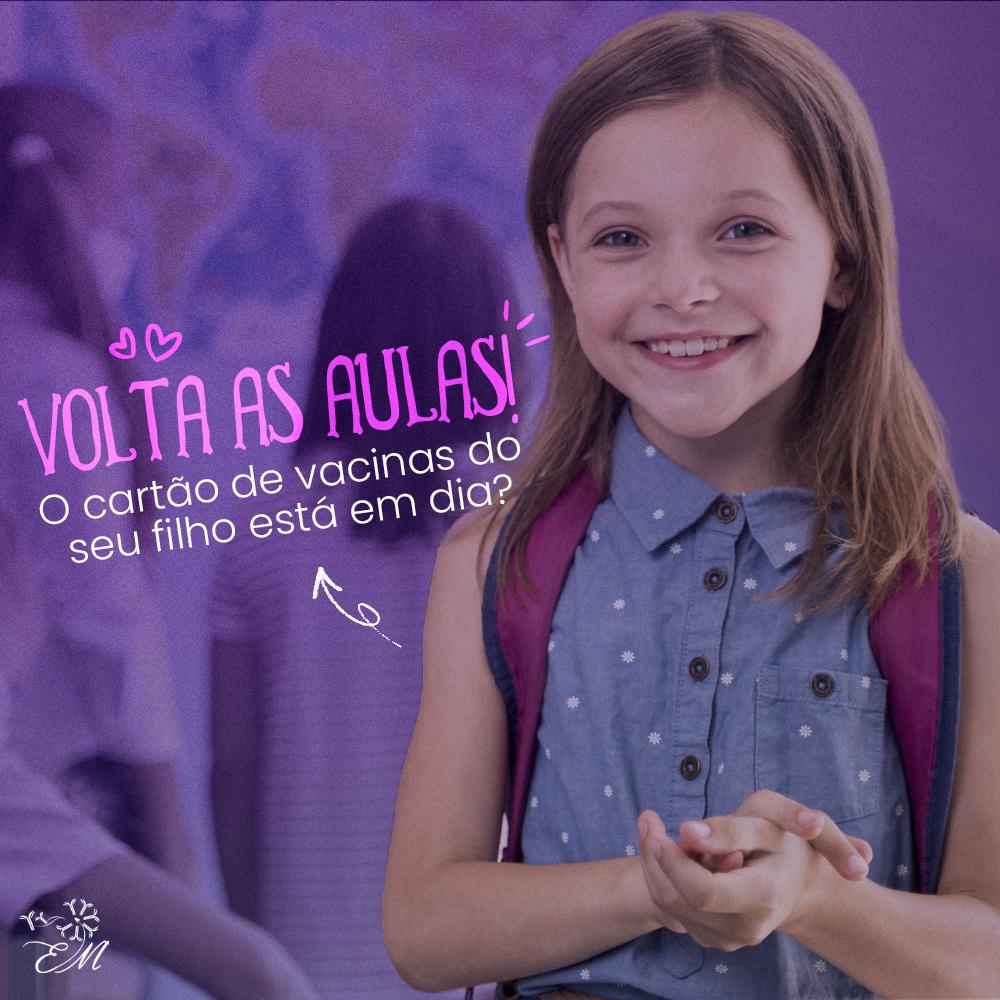 Volta As Aulas O Cartão De Vacinas Do Seu Filho Está Em Dia Dra Elisângela Menezes 5568